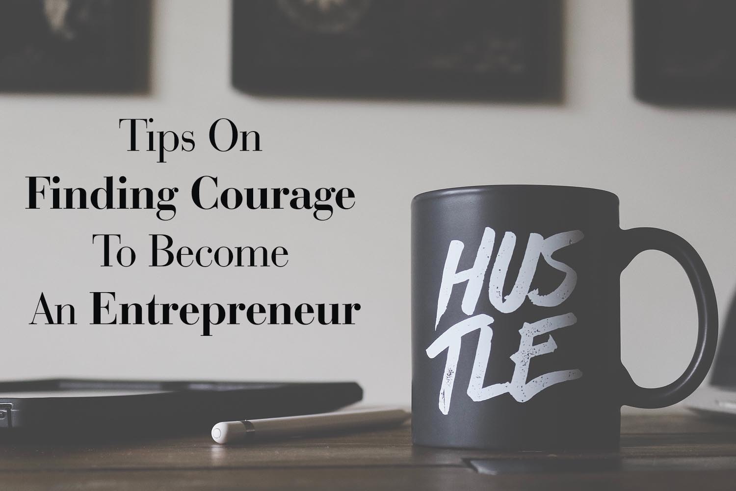 tips on becoming an entrepreneur