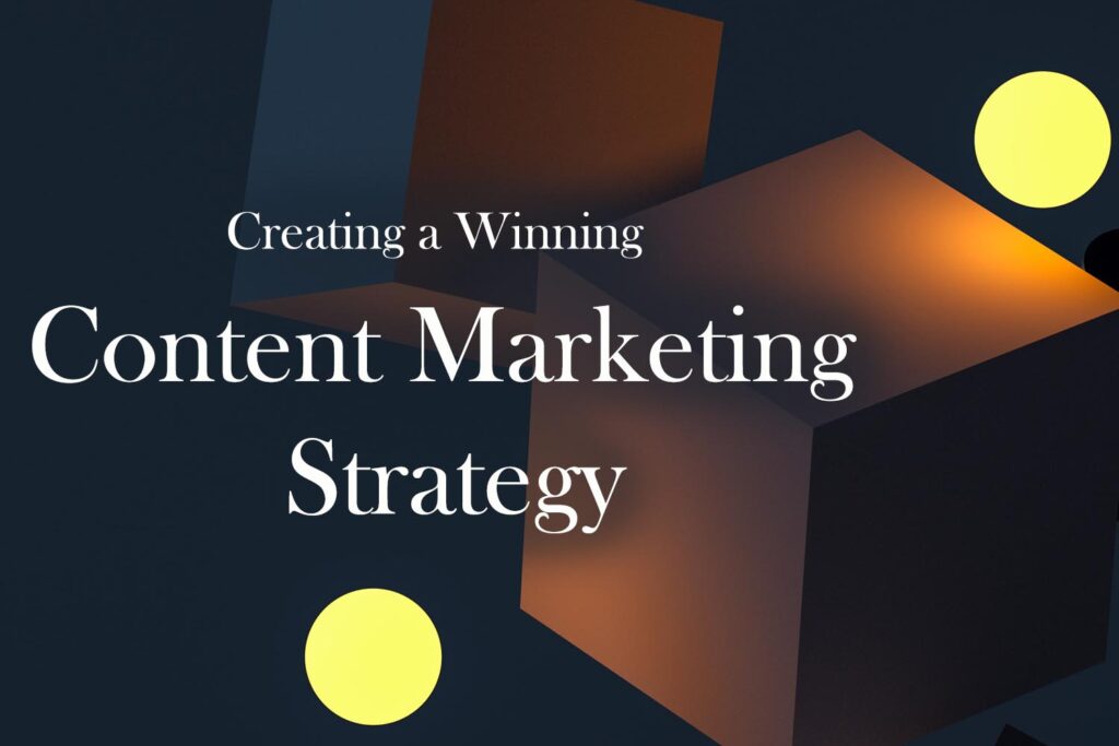 Creating a Winning Content Marketing Strategy - Vincent and Friends ...