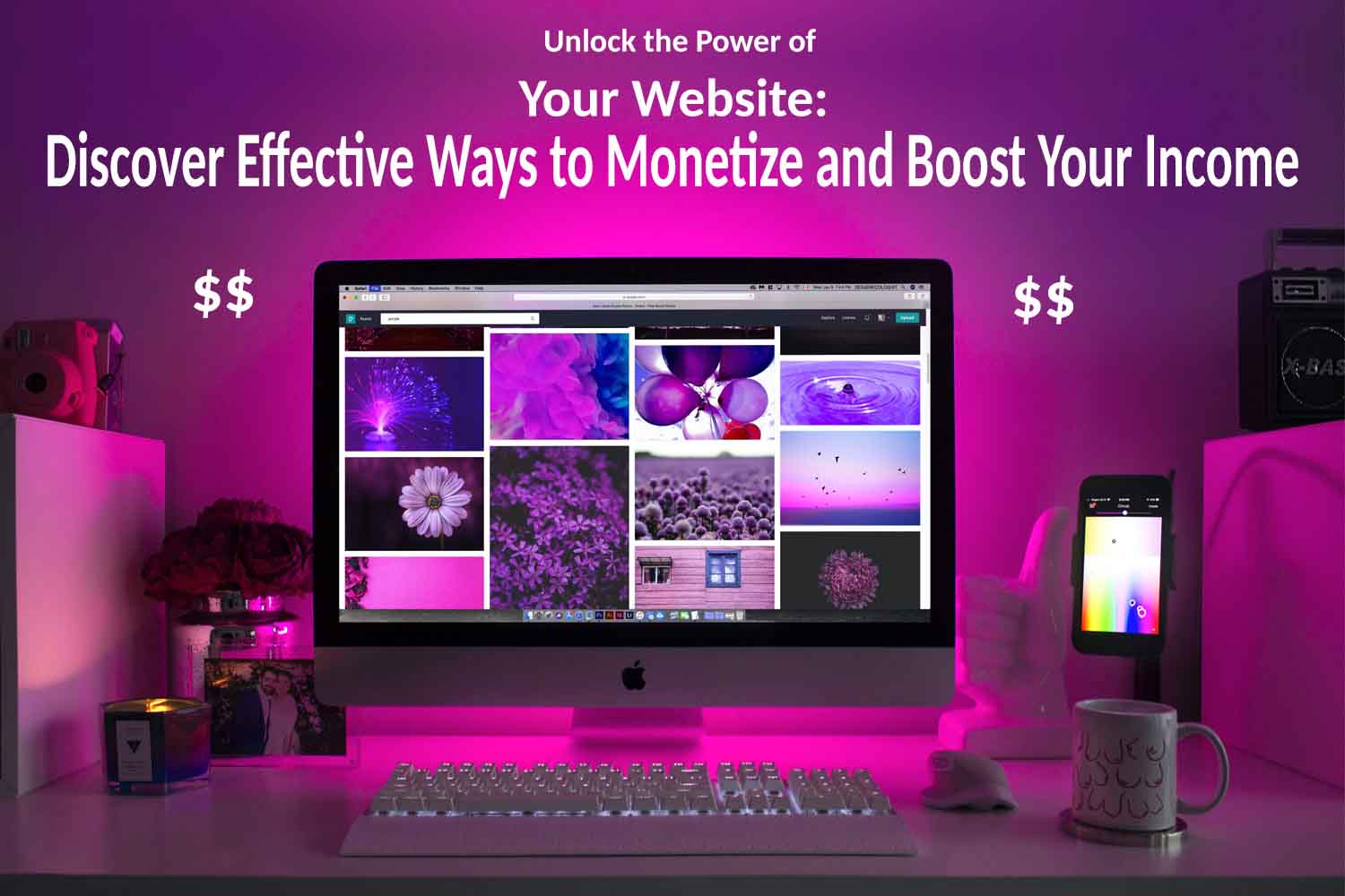 Monetize and Boost Your Income