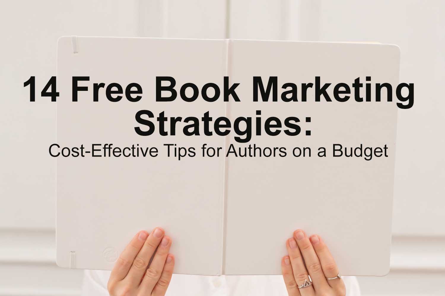 Cost-Effective Tips for Authors on a Budget
