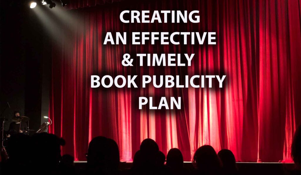 Creating an Effective and Timely Book Publicity Plan