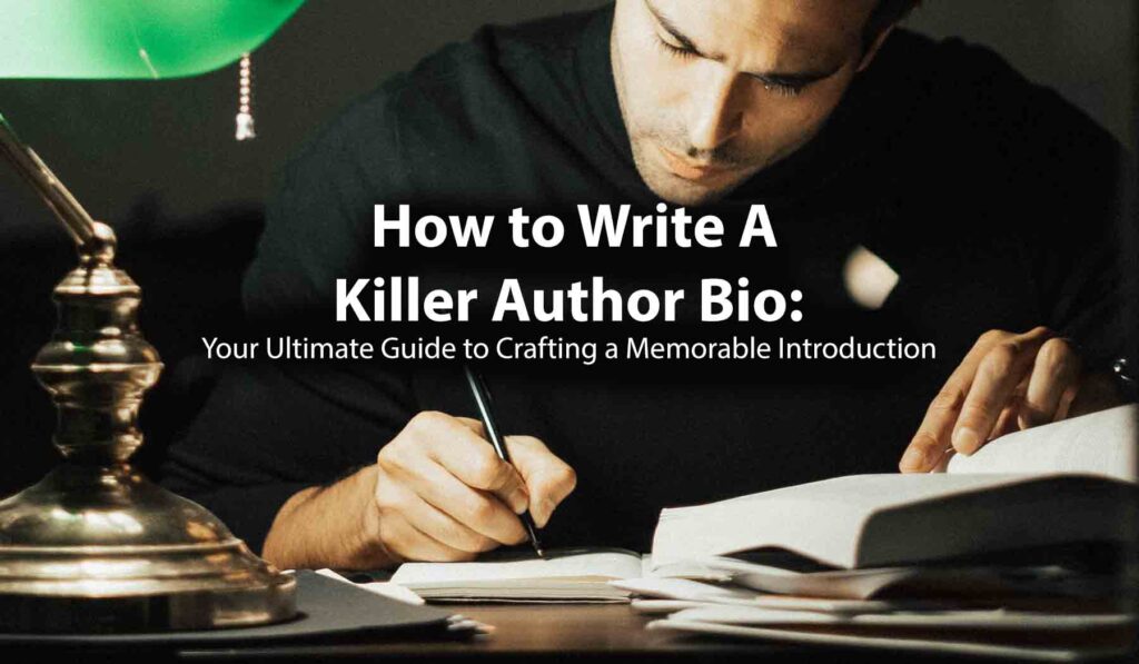 How to Write A killer Author Bio