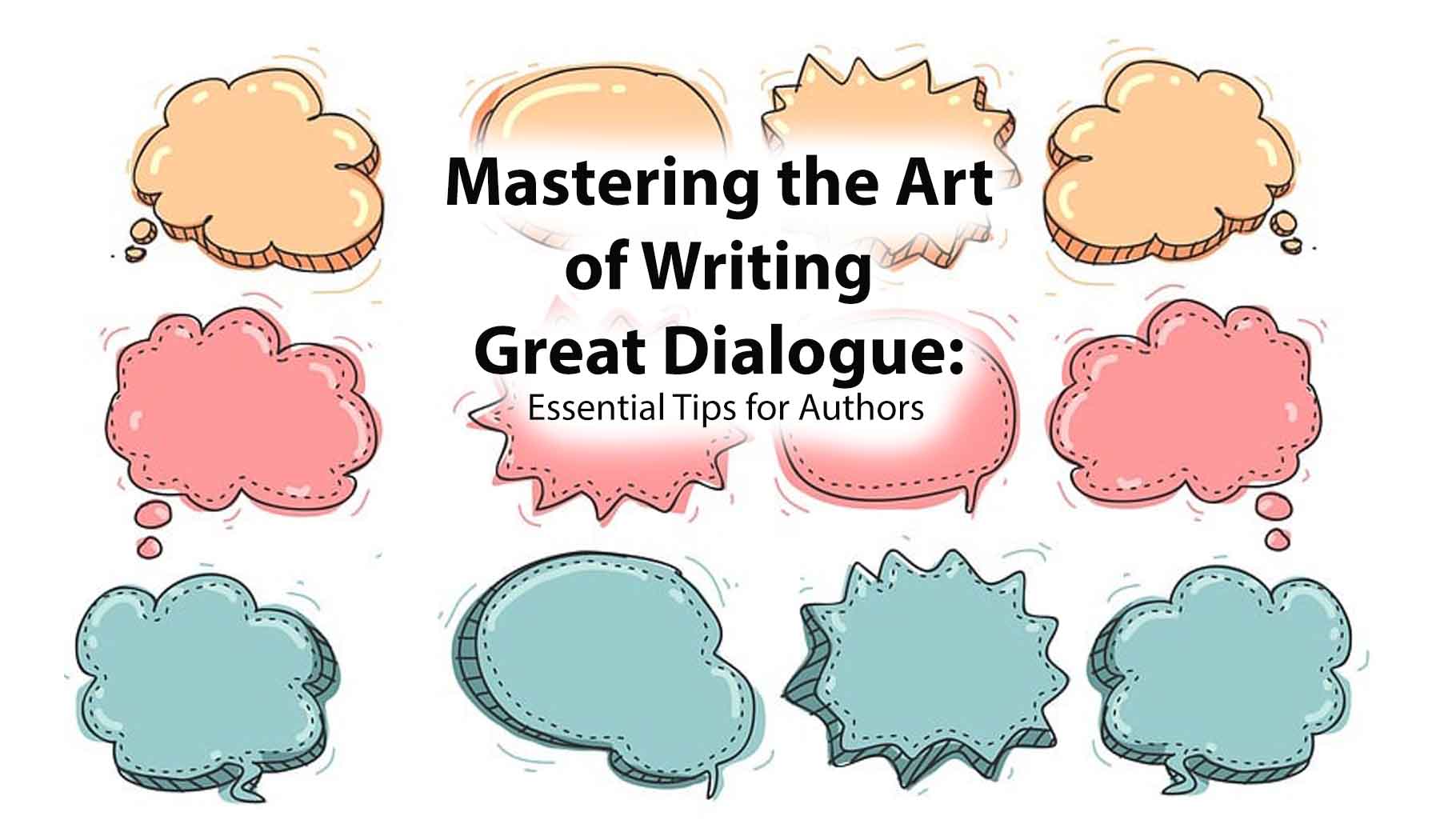 Mastering the Art of Writing Great Dialogue Essential Tips for Authors