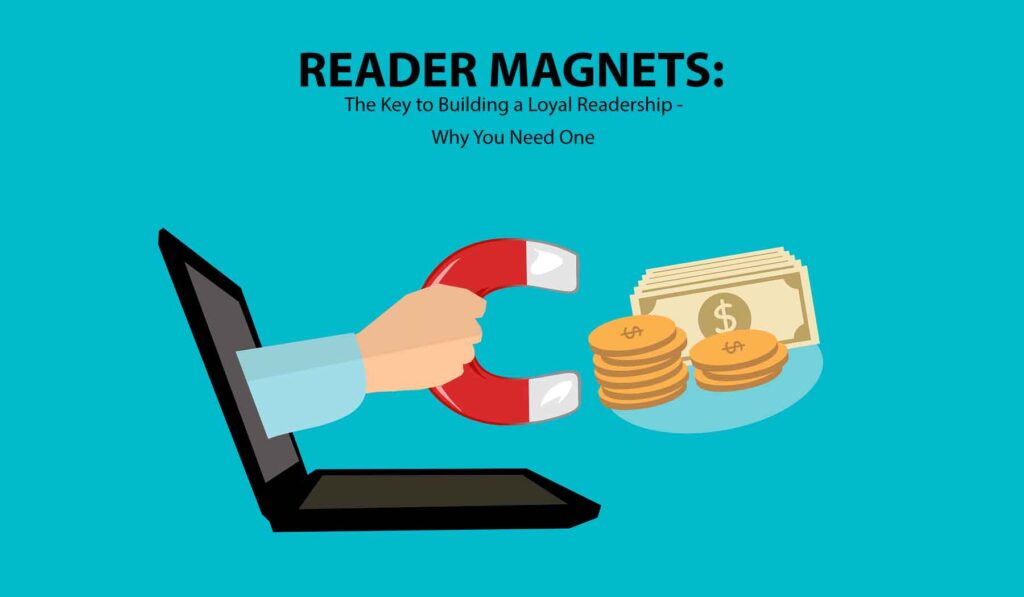 Reader Magnets The Key to Building a Loyal Readership