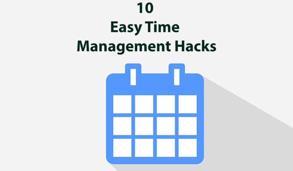 10 Easy Time Management Hacks