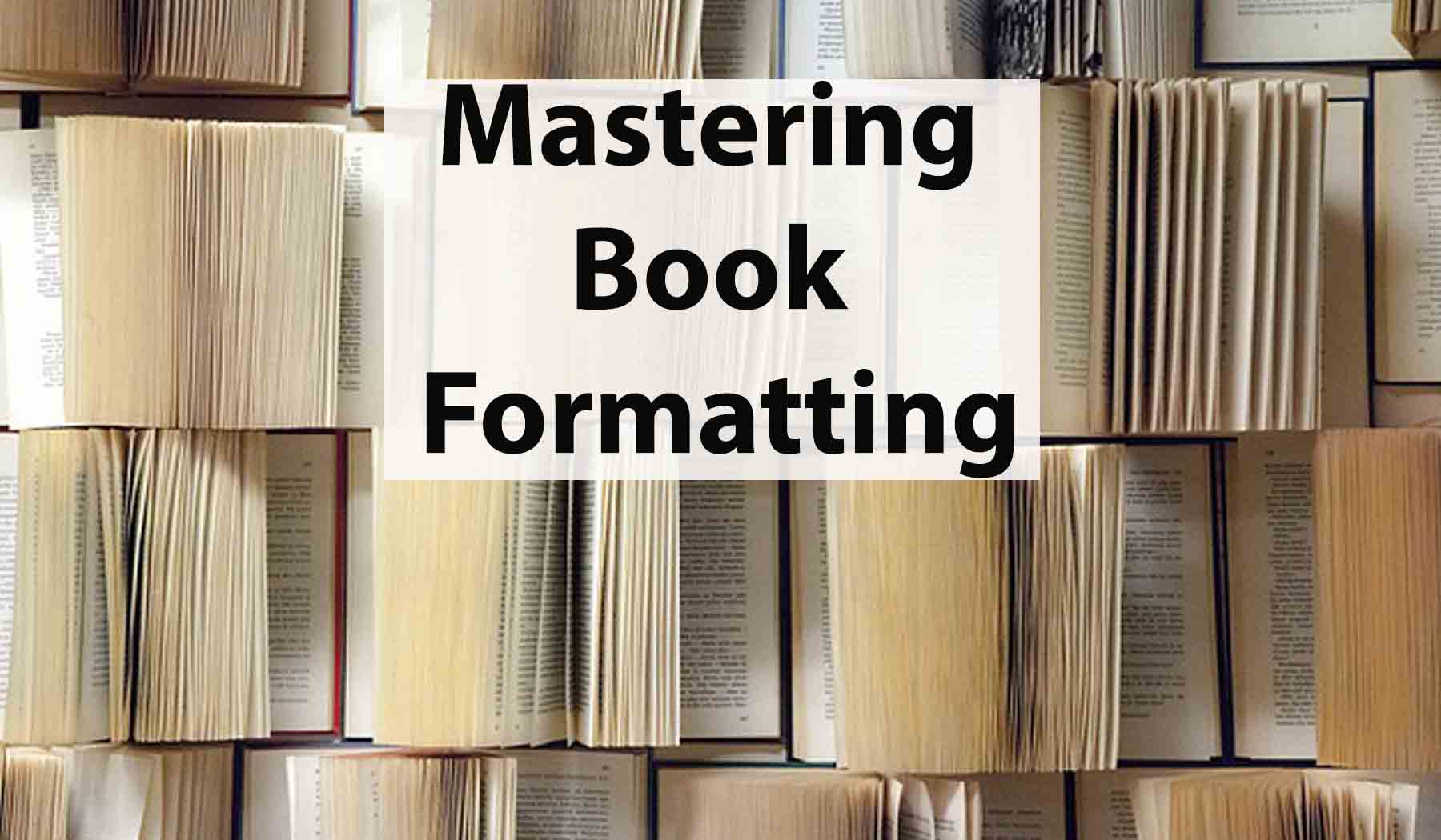 Mastering Book Formatting