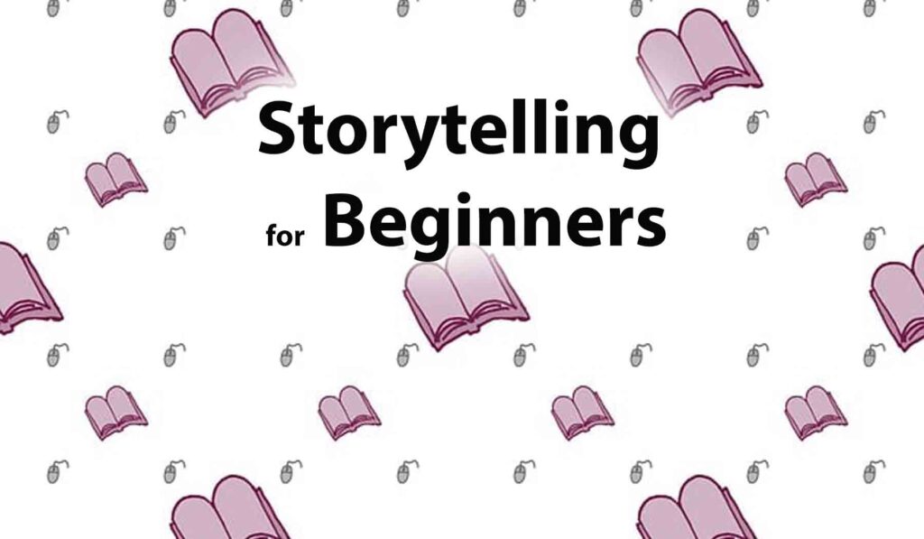 Storytelling for Beginners