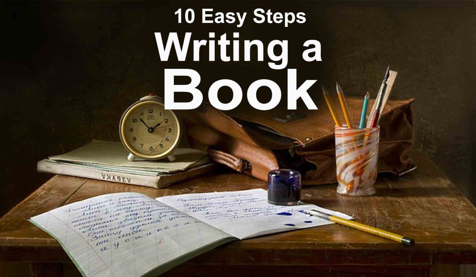 Your Guide to Writing a Book in 10 Easy Steps - Vincent and Friends ...