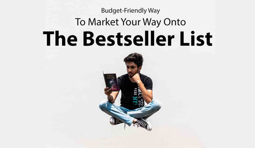 Budget-Friendly Way To Market Your Way Onto The Bestseller List