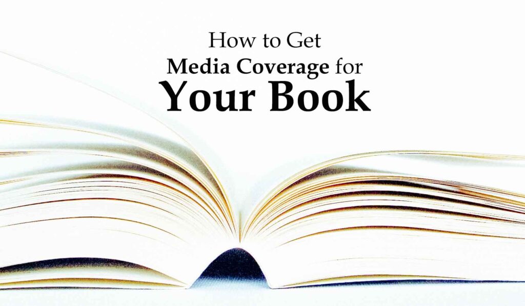 How to Get Media Coverage For Your Book