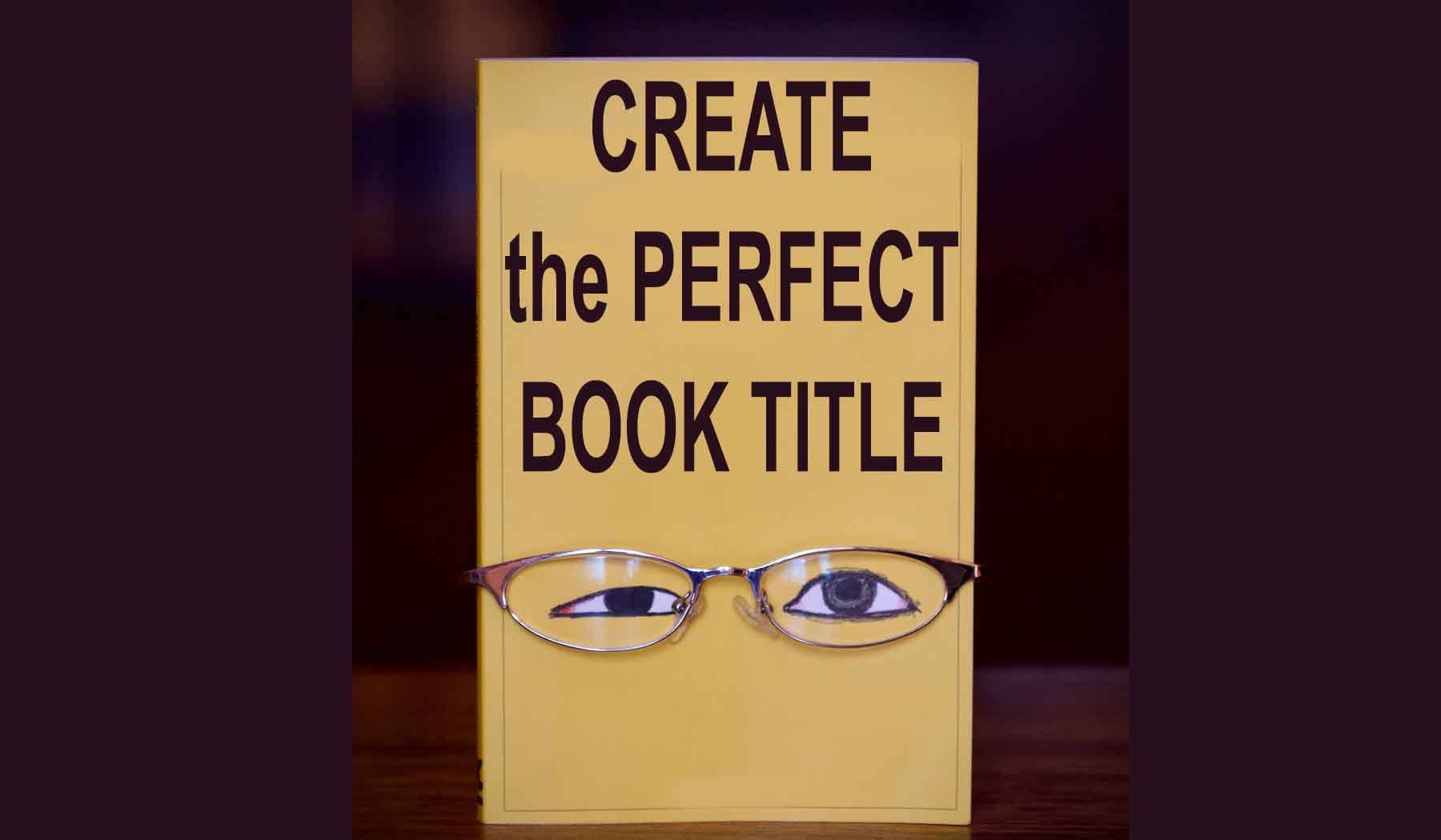 create the perfect book title