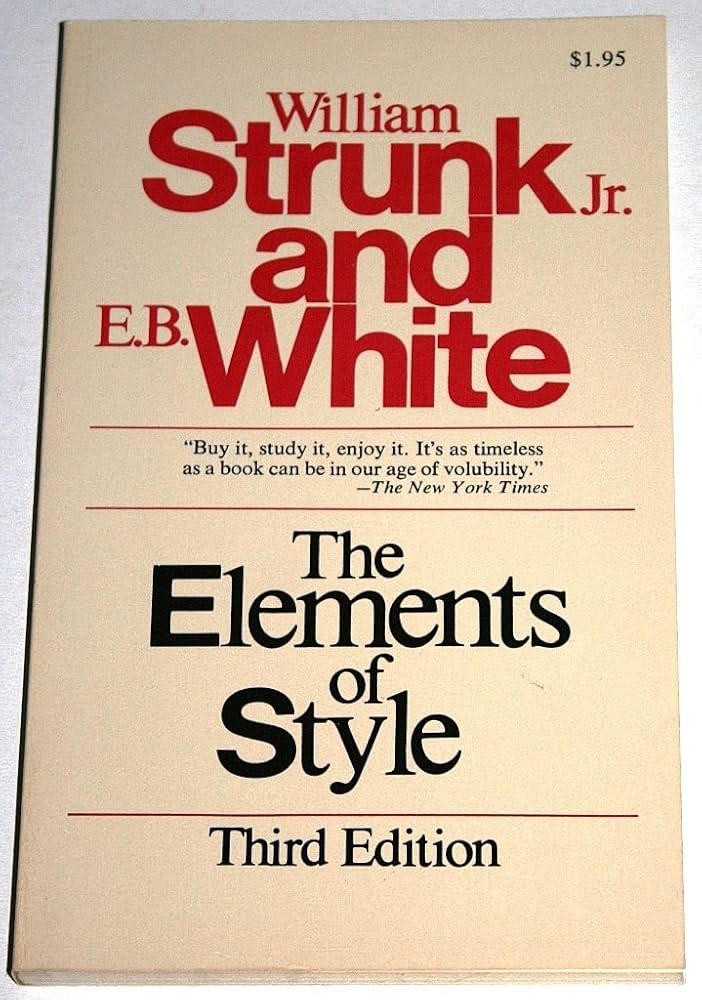 The Elements of Style by William Strunk Jr. and E.B. White