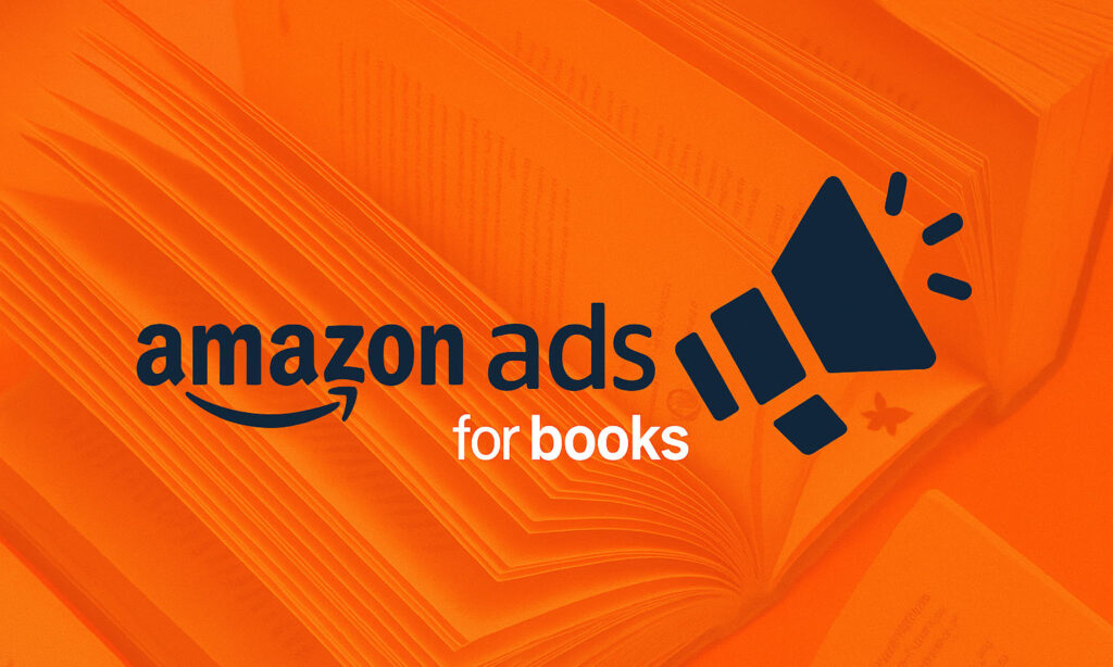 Amazon Ads for Authors Step-by-Step Guide