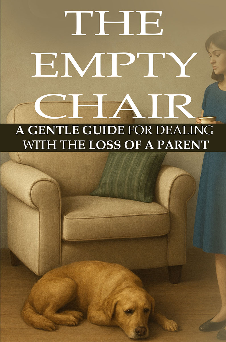 The Empty Chair Coping With the Death of a Parent